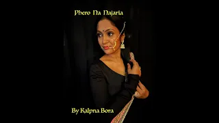 Phero Na Najaria/ Dance cover/Qala / Amit Trivedi/Netflix India/Kalpna Bora/Nrityakalpna