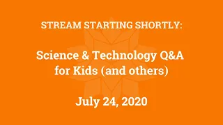 Science & Technology Q&A for Kids (and others) [Part 8]