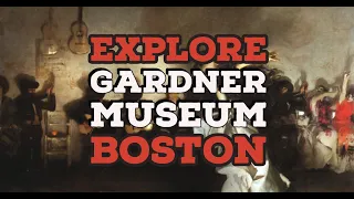 LTD Explores The Isabella Stewart Gardner Museum in Boston, Massachusetts