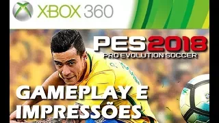 PES 2018 (XBox 360) Gameplay e primeiras impressões (BRA x ITA)