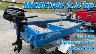 Mercury 3.5 hp 4 Stroke | Breaking In First Run | 5 hp Upgrade Kit