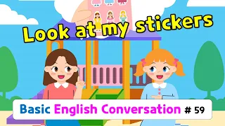 Ch.59 Look at my stickers. | Basic English Conversation Practice for Kids