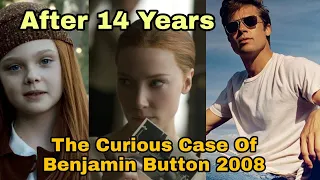 The Curious Case of Benjamin Button 2008, Cast (Then And Now),2022
