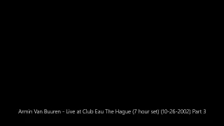 Armin Van Buuren - Live at Club Eau The Hague (7 hour set) (10-26-2002) Part 3