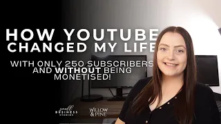 How YouTube Changed my Life and Business (with less than 250 subscribers)