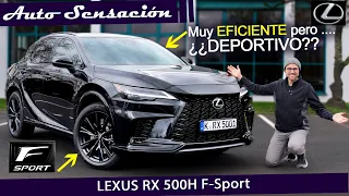 Prueba Lexus RX 500h F-SPORT 2023. Eficiente y fiable pero ¿Deportivo?