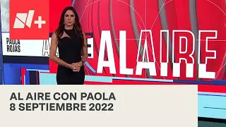 Al Aire con Paola I Programa Completo 8 Septiembre 2022