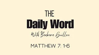 Day 135 Matthew 7: 1-6 Do Not Judge