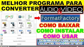 TUTORIAL FORMAT FACTORY: Como Baixar, instalar e Converter Vídeo & Áudio