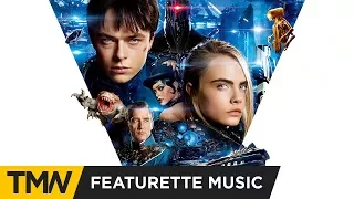 Valerian - See You In Space Featurette Music | Cannon Division - Greenery