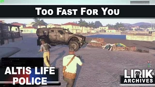 Lirik Cop | Altis Life - Too fast for you