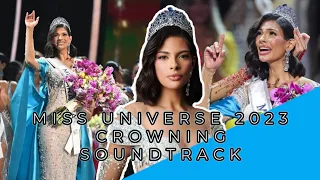 MISS UNIVERSE 2023 CROWNING SOUNDTRACK