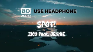 ZICO (지코) ‘SPOT! (feat. JENNIE)’ 8D AUDIO