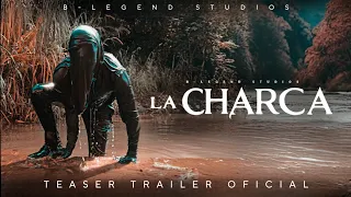 La Charca - Teaser Trailer Oficial | B-LEGEND STUDIOS