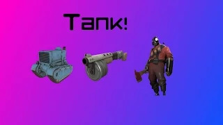Tank!!! [TF2 Shenanigans]