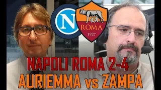 Napoli Roma 2-4 | Carlo Zampa VS Auriemma