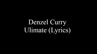 Ultimate - Denzel Curry - Lyrics [ 1 Hour Loop - Sleep Song ]