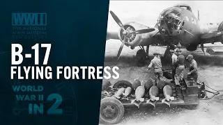 Boeing B-17 Flying Fortress | WWII IN 2