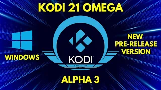 How to Install Kodi 21 Omega Alpha 3 on Windows/PC - May 2024