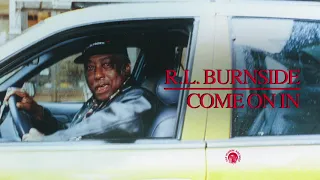 R.L.  Burnside - Come On In (Full Album Stream)