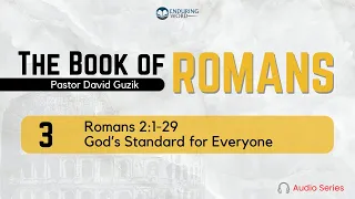 Romans 2:1-29 – God’s Standard for Everyone