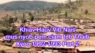 Khiav Vibnais mus nyob pem ciam teb Thaib Xyoo 1992-1993  NTU- 2. 03/16/2024