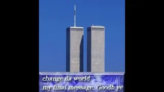 Change da world my final message  Goodb ye (9/11)