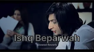 12 Saal - Ishq Beparwah ||  (Slowed and Reverb). ||  Lofi 🎧🎧. @bilalsaeed7707