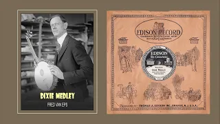 DIXIE MEDLEY 1914, Edison Re-Creation 50195-R, banjo Fred Van Eps