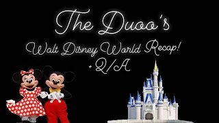 The Duoo’s Walt Disney World Recap and Q/A!!!