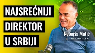 Najsrećniji direktor u Srbiji | Nebojša Matić | #Biznis priče #38