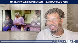 Madea's 'NEVER BEFORE SEEN' Hilarious Bloopers | J.Max/Reax (Reaction)