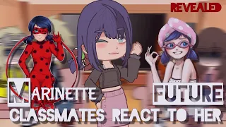 Marinette classmates react to her future|¦|MIRACULOUS LADYBUG GACHA REACT|¦|READ DISC|¦|REVEALED⚠️