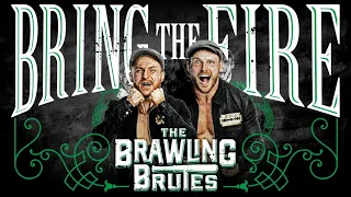 The Brawling Brutes – Bring the Fire (Entrance Theme)30 Minutes