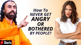 How To Never Get Angry Or Bothered By People? | Swami Mukundananda #Shorts