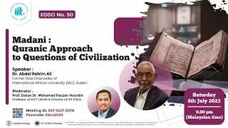 IIDS 50 | Madani: Quranic Approach to Questions of Civilization