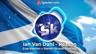 Ian Van Dahl - Give Me A Reason - (Lee Keenan x (Steven Straub Bootleg)