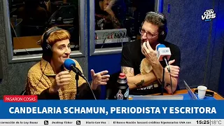 Candelaria Schamun, periodista y escritora | Pasaron Cosas