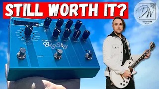 Strymon BIG SKY. Is It Still Worth It??