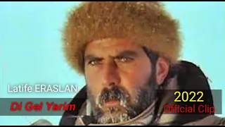 Latife ERASLAN - Di Gel Yarim ( Official Video Klip ) 2022