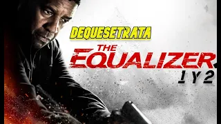 The Equalizer 1 y 2 DEQUESETRATA [Resumen] En 14 minutos