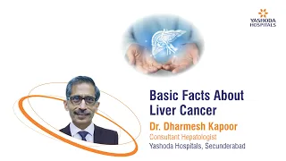 Basic Facts About Liver Cancer | Yashoda Hospitals Hyderabad