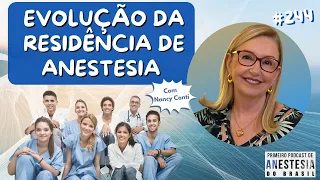 RESIDÊNCIA E ANESTESIOLOGIA A EVOLUÇÃO DA ESPECIALIDADE - NANCY BRISOLA CONTI - ANESTESIA #244