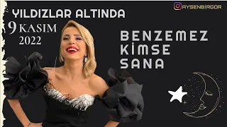 Ayşen Birgör | Benzemez Kimse Sana | Yıldızlar Altında 9 Kasım 2022 #YıldızlarAltında