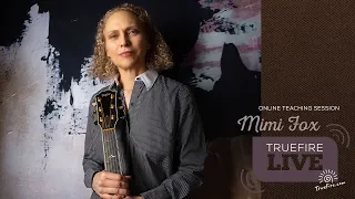 Mimi Fox Live: Online Teaching Session || TrueFire