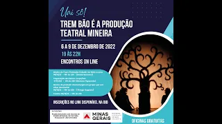 UAI SÔ! TREM BÃO É A PRODUÇÃO TEATRAL MINEIRA  - Modos de Produzir dramaturgia em grupo.