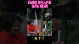 INYONK DIKERJAIN SAMA WENDI | BTS