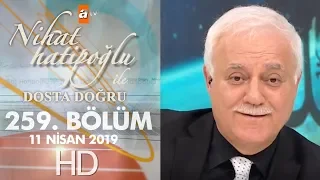 Nihat Hatipoğlu Dosta Doğru - 11 Nisan 2019