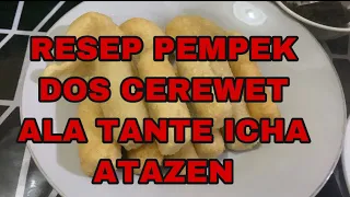 RESEP PEMPEK DOS CEREWET ALA TANTE ICHA ATAZEN