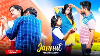 Jannat | Allah Di Kassam | Pagal Ladki Pregnant | Sad Love Story | B Praak | Vicky S | Romance Sheet